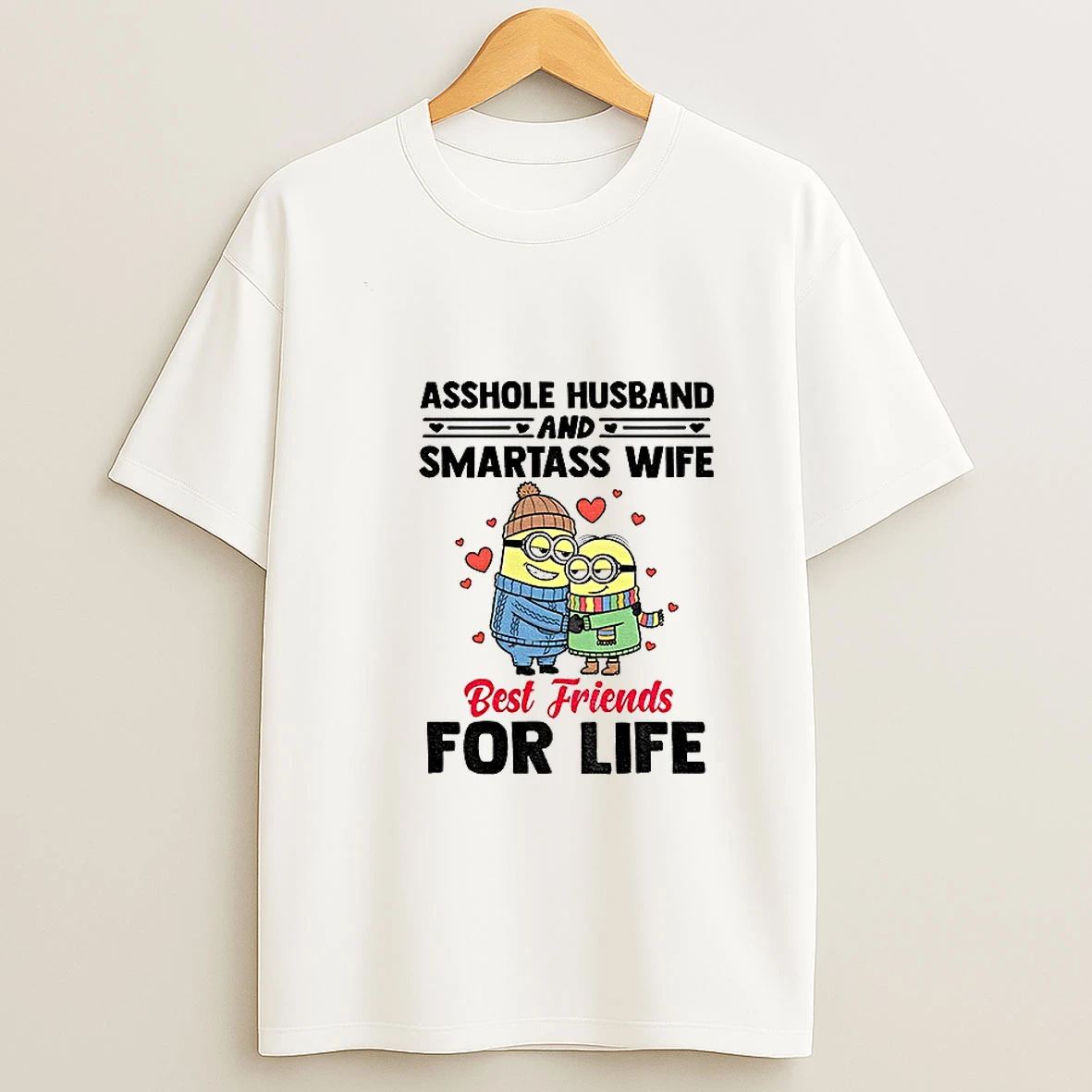 Minion Asshole Husband And Smartass Wife Best Friends For Life Tshirt Hoodie