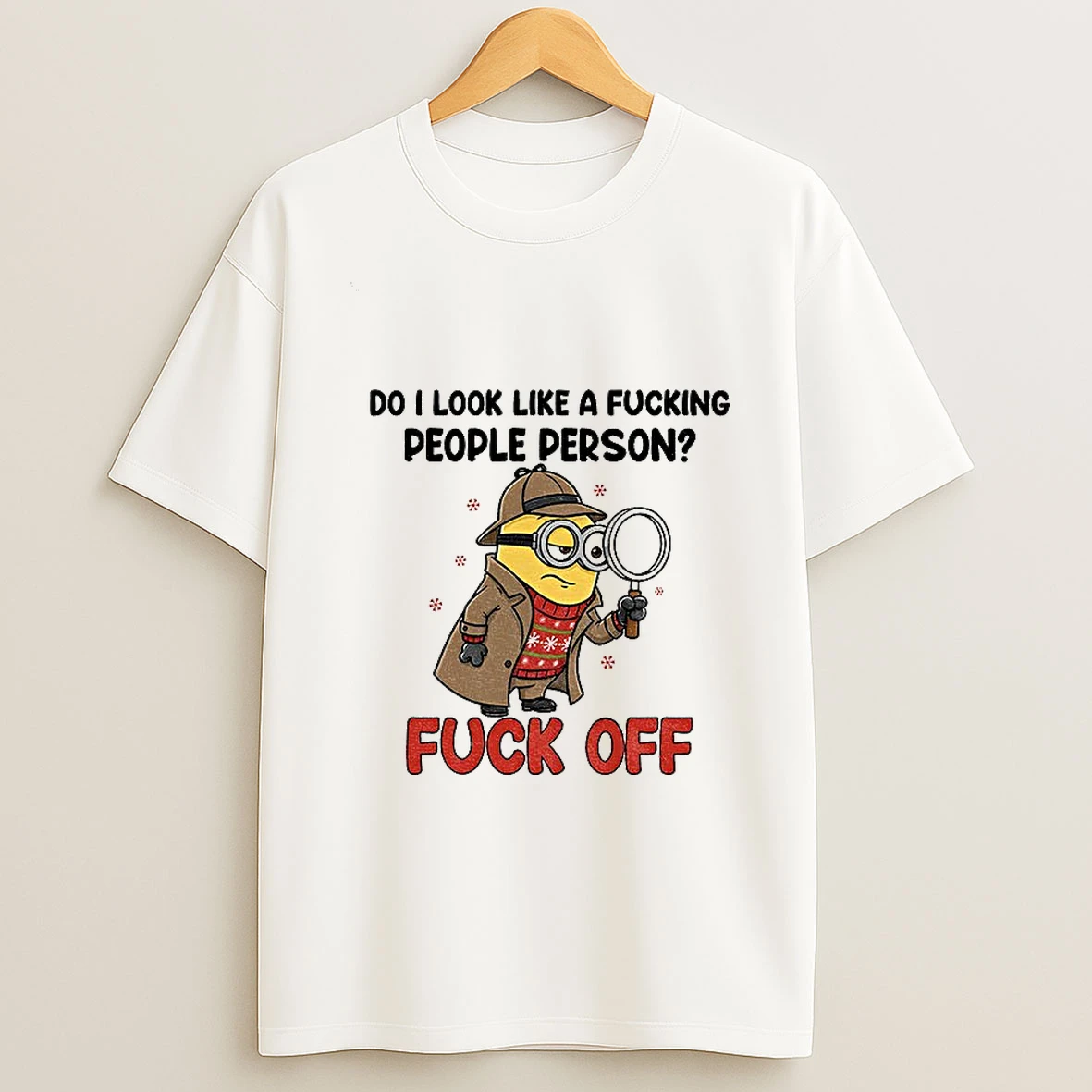 Minion Do I Look Like A Fucking People Person Fuck Off Tshirt Hoodie
