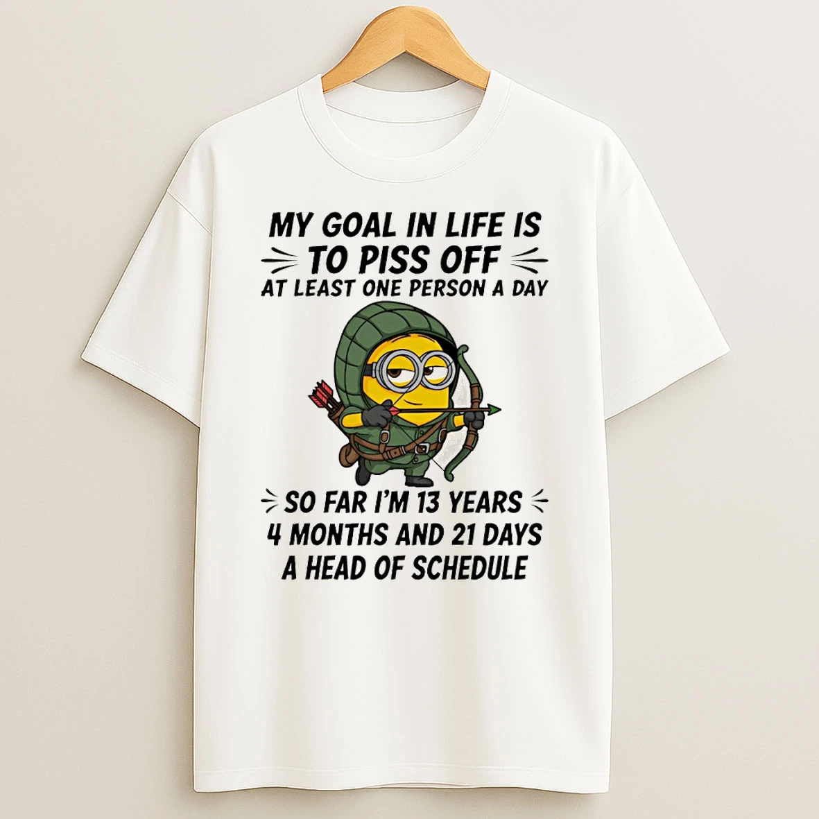 Minion My Goal In Life Is To Piss Off At Least One Person A Day So Far Im 13 Years Tshirt Hoodie