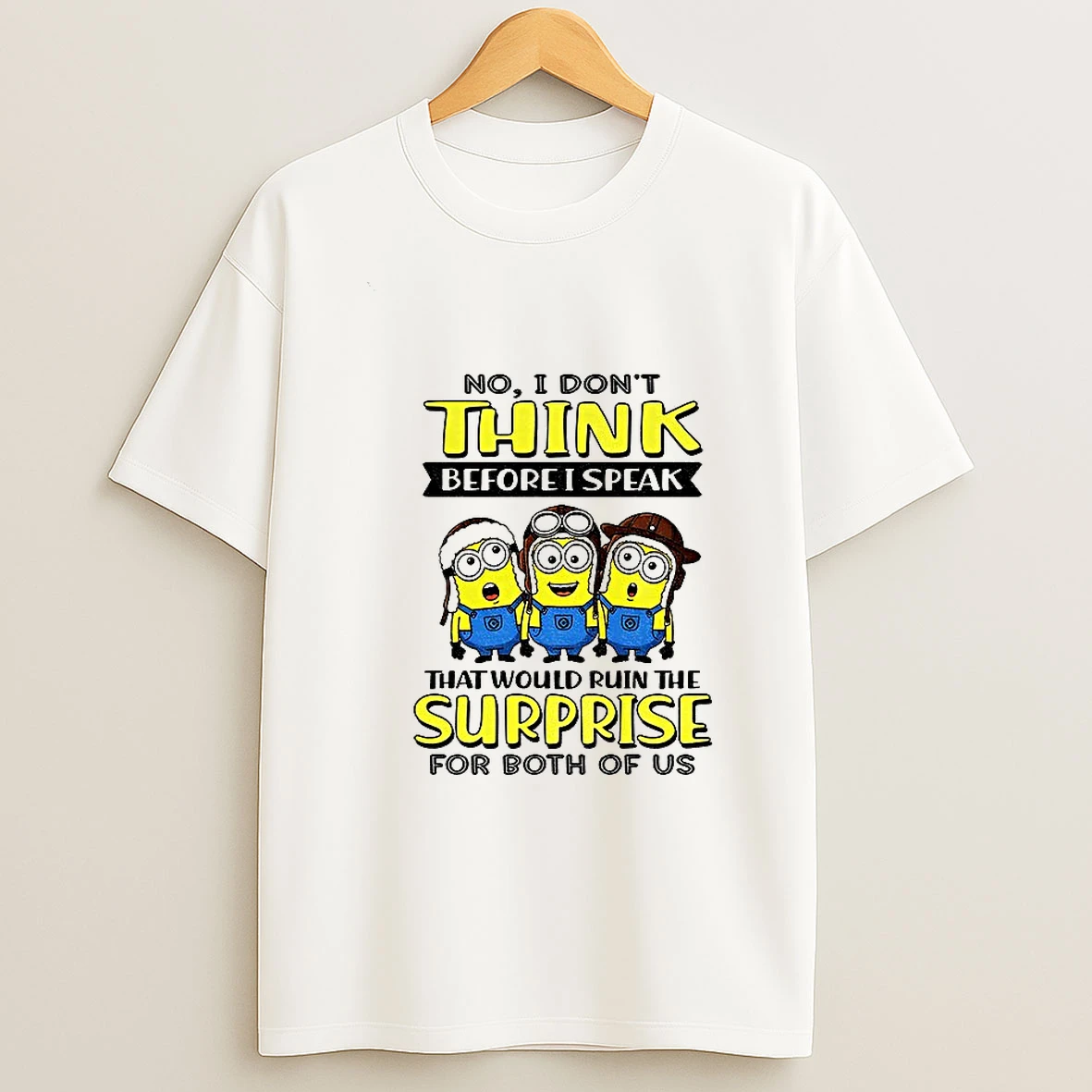 Minion No I Dont Think Before I Speak That Would Ruin The Surprise For Both Of Us Tshirt Hoodie