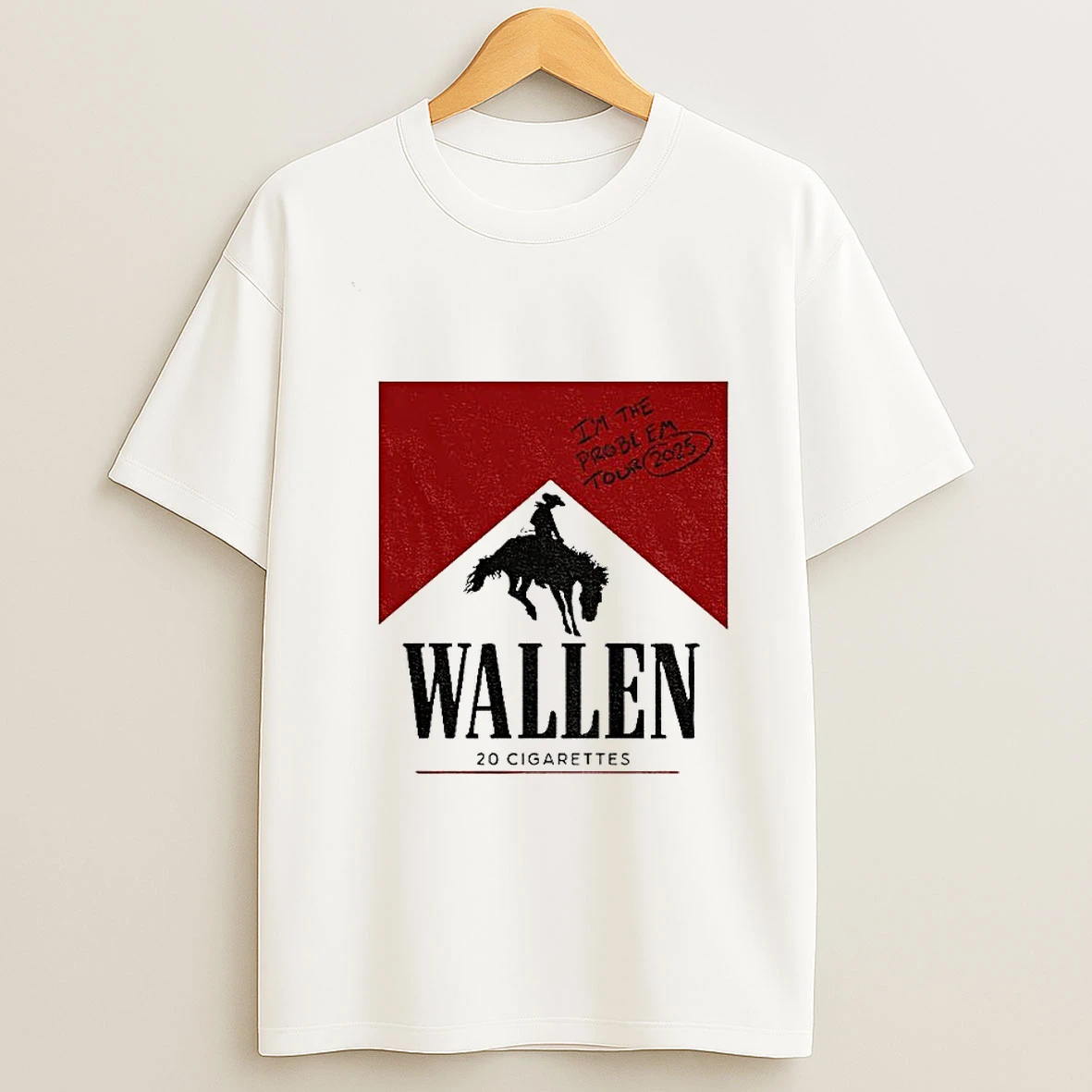 Morgan Wallen 20 Cigarette Im The Problem 2025 Tshirt Hoodie