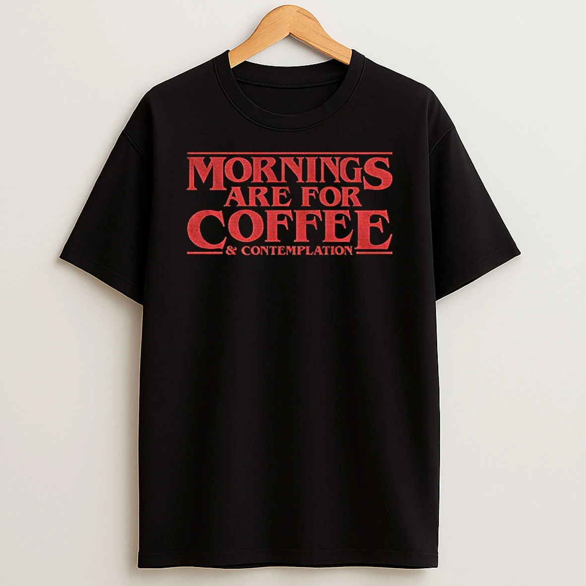 Mornings Are For Coffee Contemplation Stranger Things Jim Hopper Tshirt Hoodie