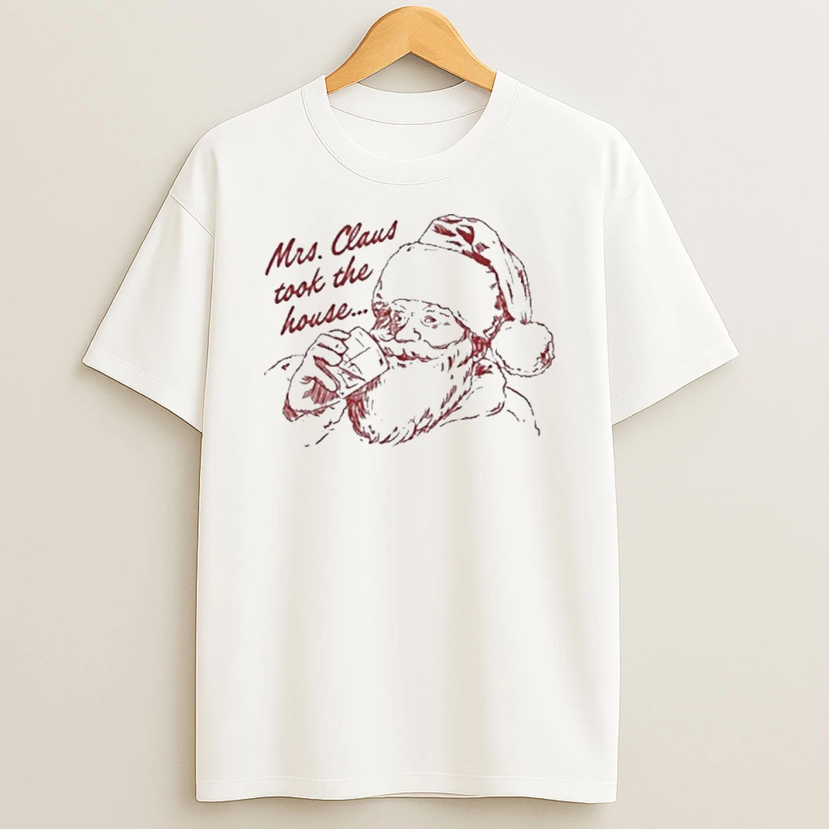 Mrs Claus Took The House Tshirt Hoodie