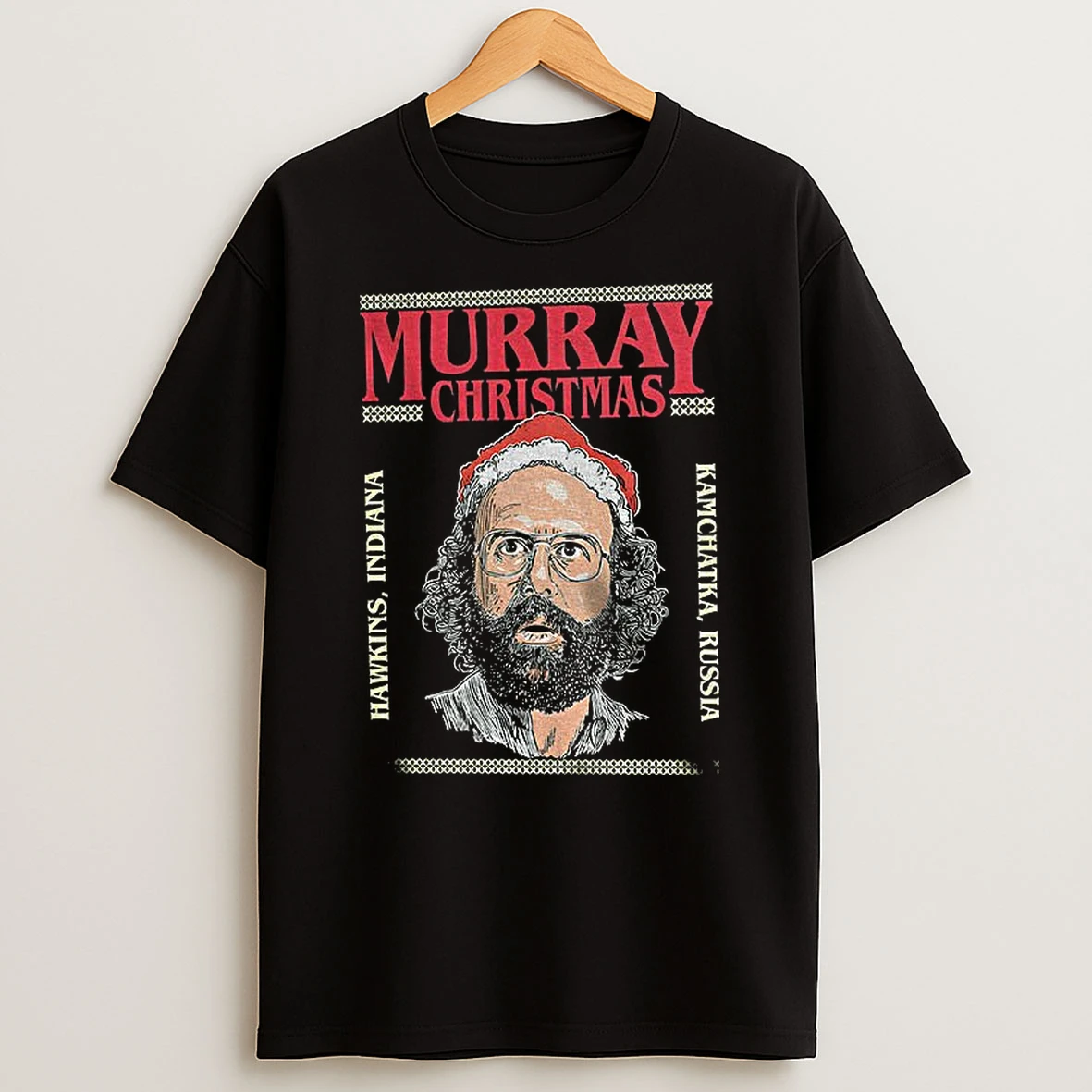 Murray Hawkins Santa Hat Murray Christmas Hawkins Indiana Kamchatka Russia Merry Christmas Tshirt Hoodie