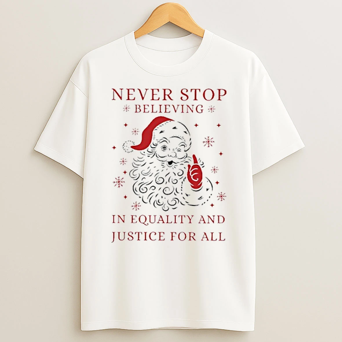 Never Stop Believing In Justice For All Santa Christmas Tshirt Hoodie
