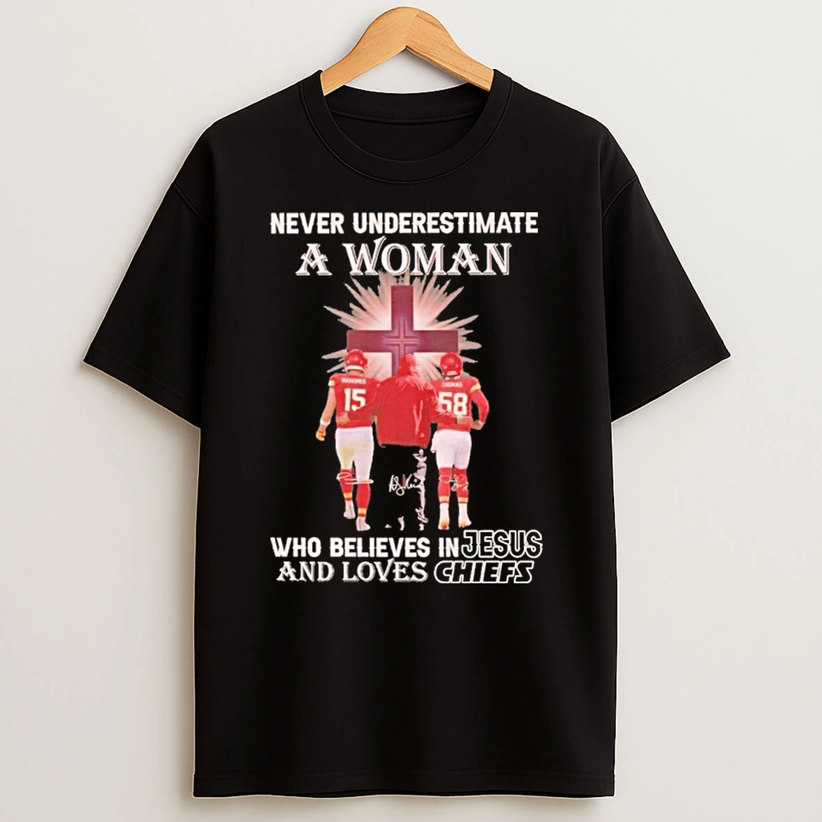 Never Underestimate A Woman Who Believes In Jesus And Loves Chiefs Tshirt Hoodie
