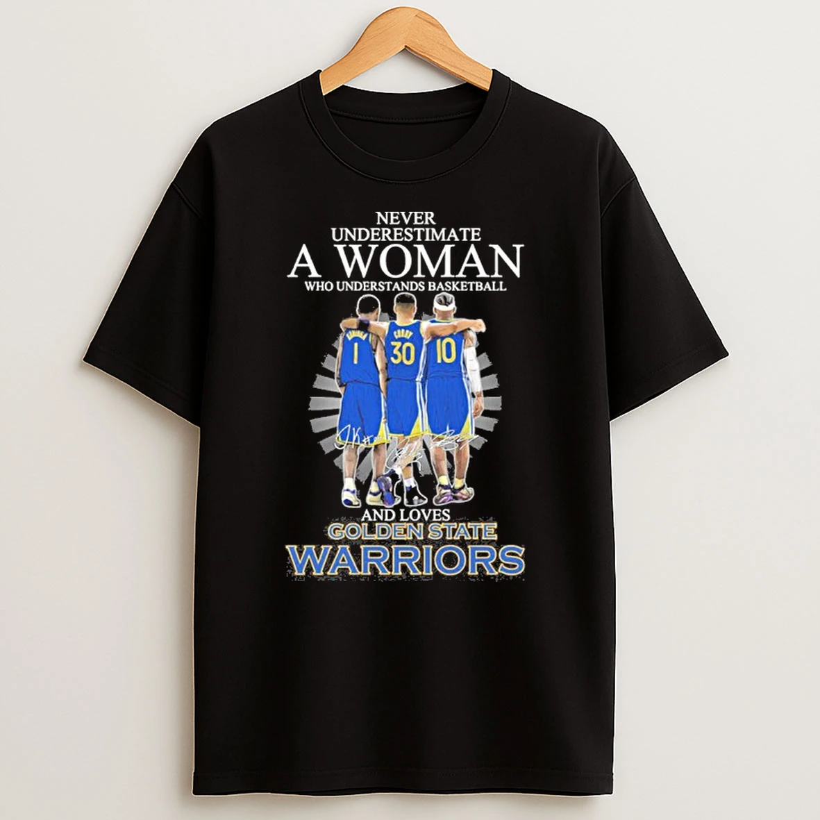 Never Underestimate A Woman Who Understand Basketball And Love Golden State Warriors Tshirt Hoodie