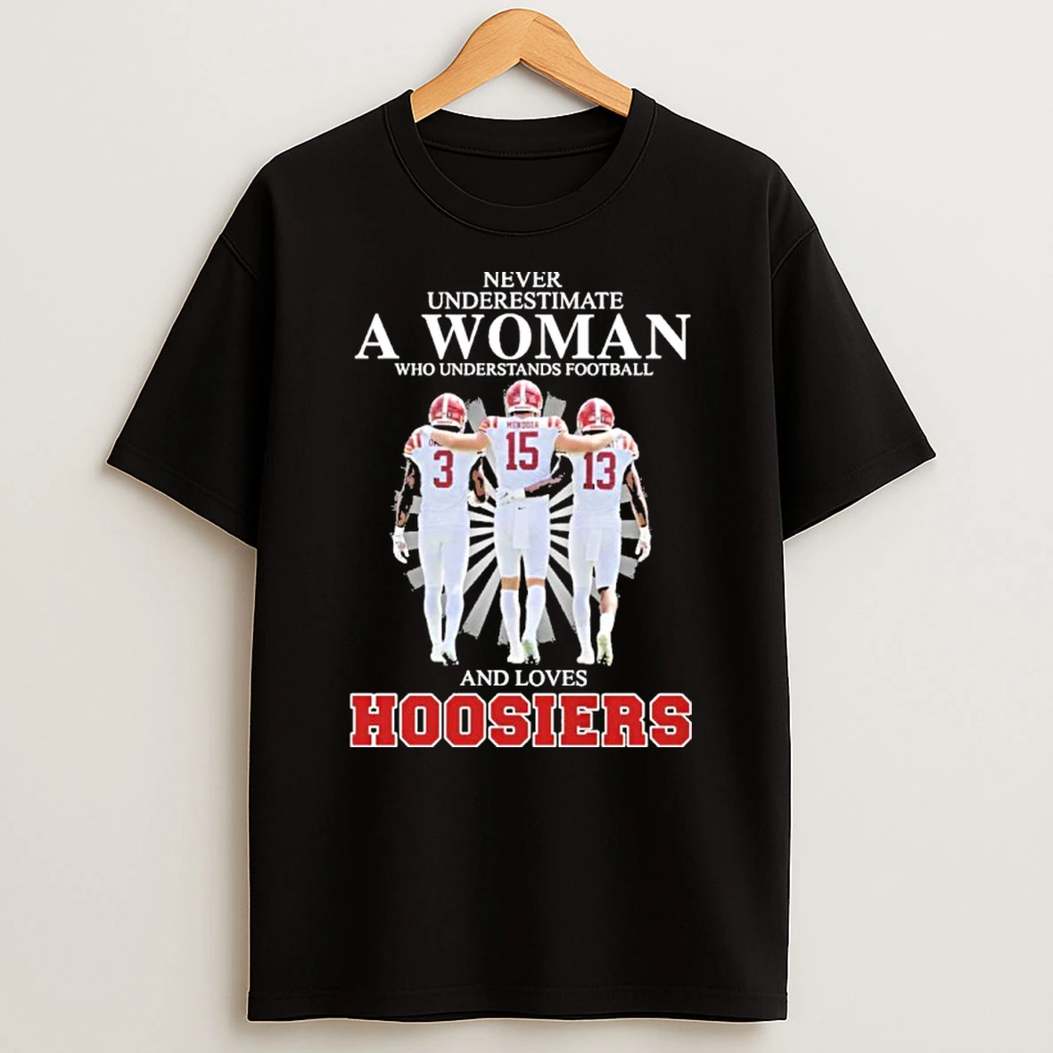 Never Underestimate A Woman Who Understands Football And Loves Hoosiers Tshirt Hoodie