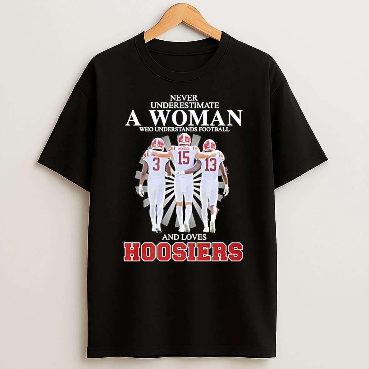 Never Underestimate A Woman Who Understands Football And Loves Indiana Hoosiers Players Tshirt Hoodie