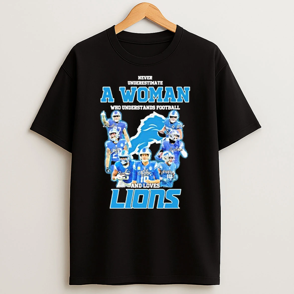 Never Underestimate A Woman Who Understands Football Team Player Signature And Loves Lions Tshirt Hoodie