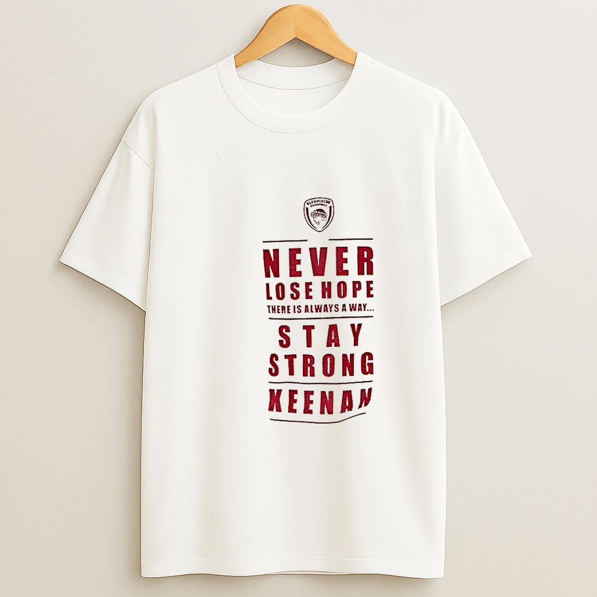 Never Lose Hope There Is Always A Way Stay Strong Keenan Logo Tshirt Hoodie
