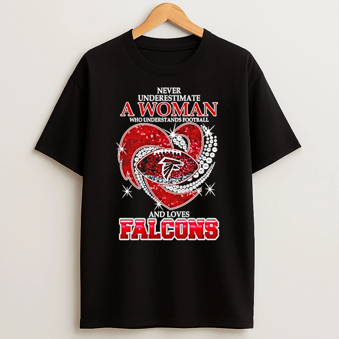 Never Underestimate A Woman Who Understands Football And Loves Atlanta Falcons Football Heart Tshirt Hoodie