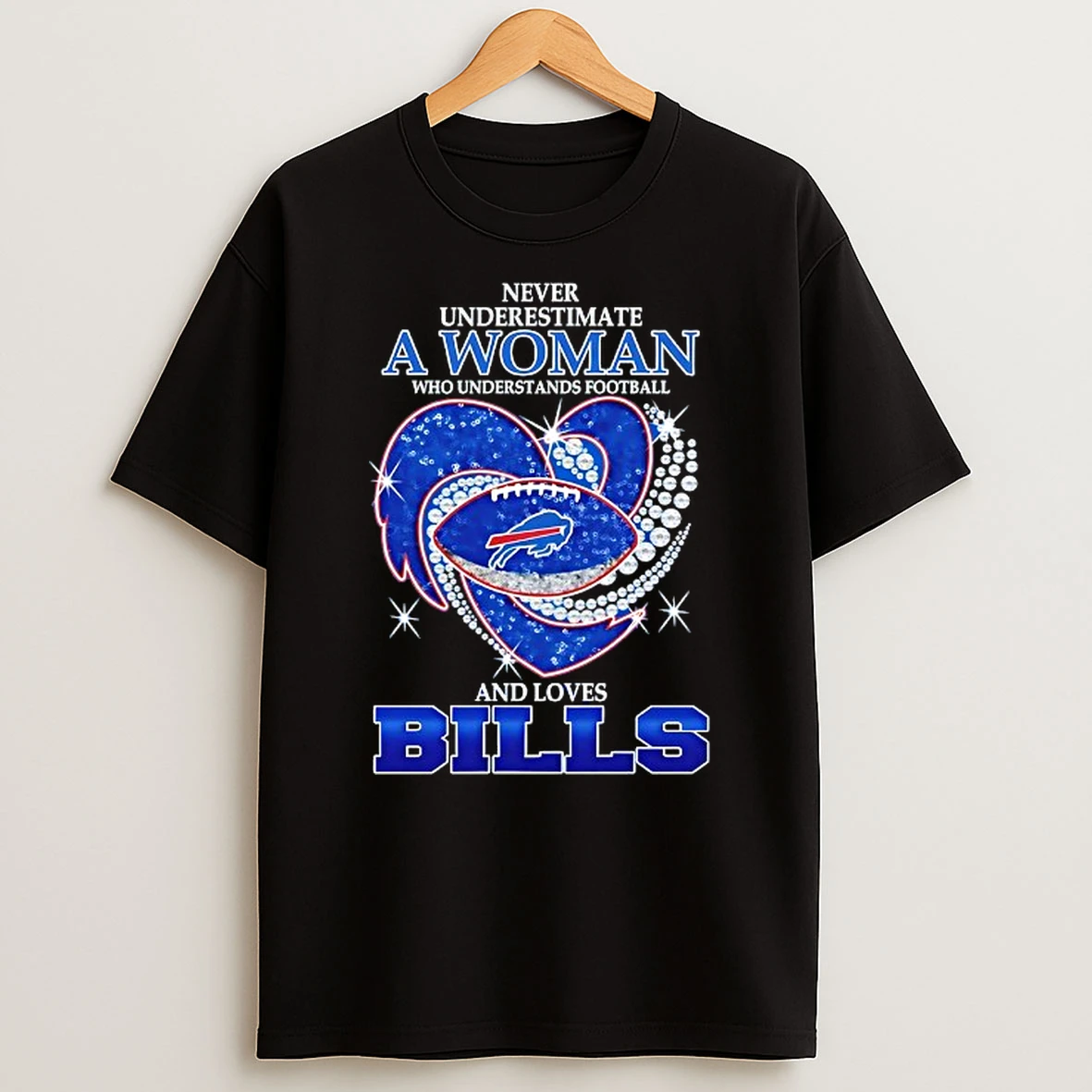 Never Underestimate A Woman Who Understands Football And Loves Buffalo Bills Football Heart Tshirt Hoodie