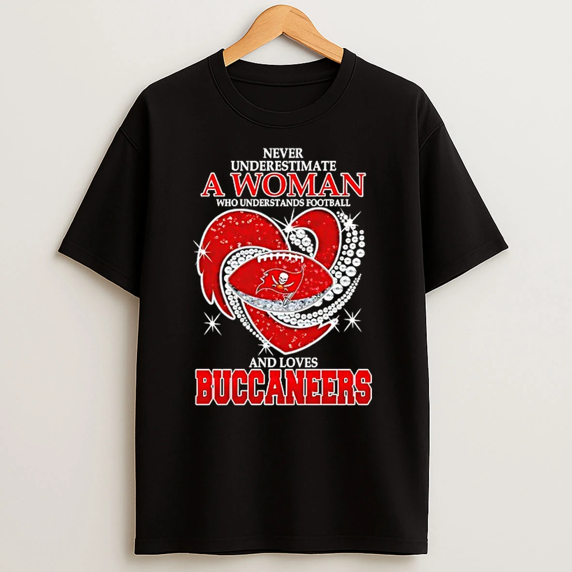 Never Underestimate A Woman Who Understands Football And Loves Tampa Bay Buccaneers Football Heart Tshirt Hoodie