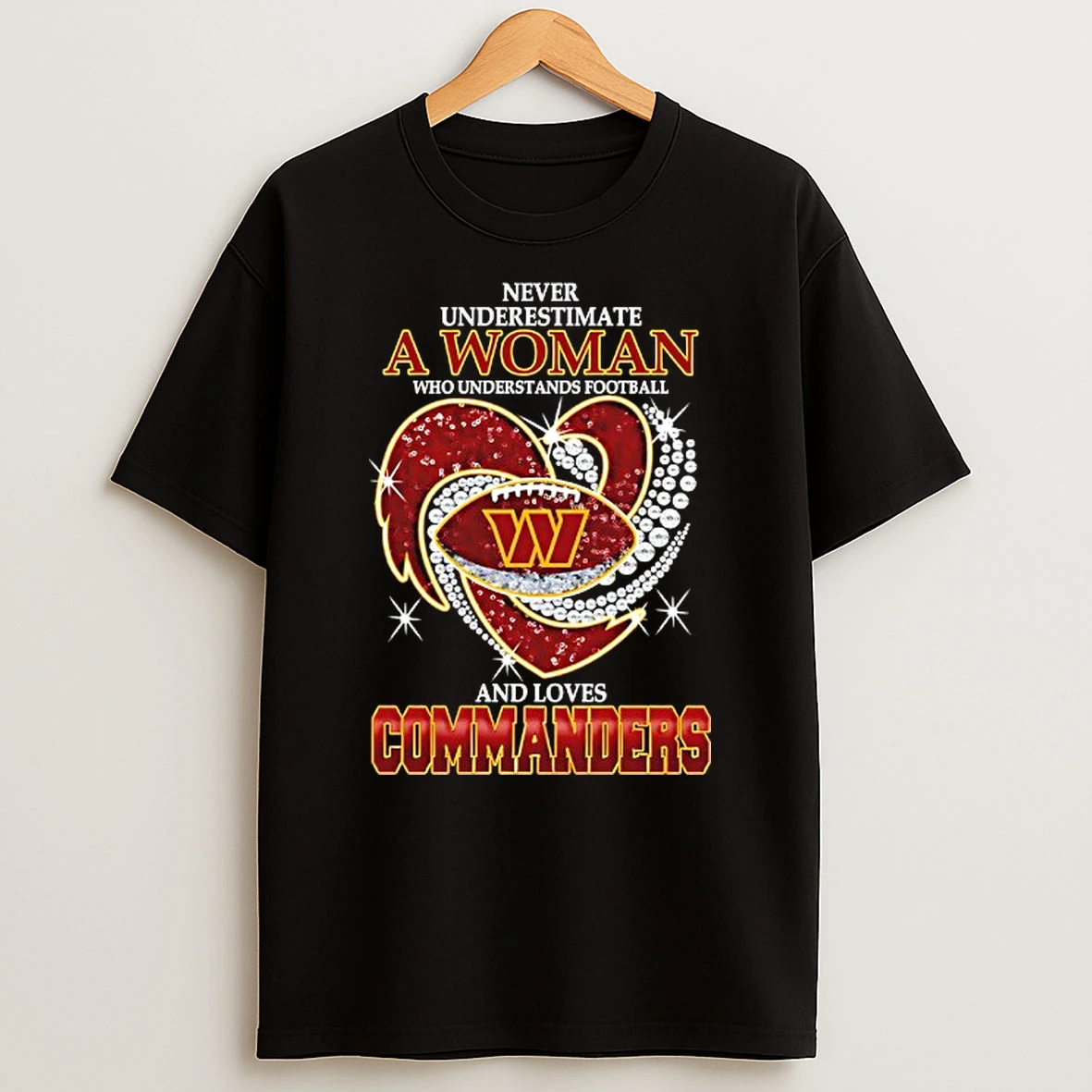 Never Underestimate A Woman Who Understands Football And Loves Washington Commanders Football Heart Tshirt Hoodie