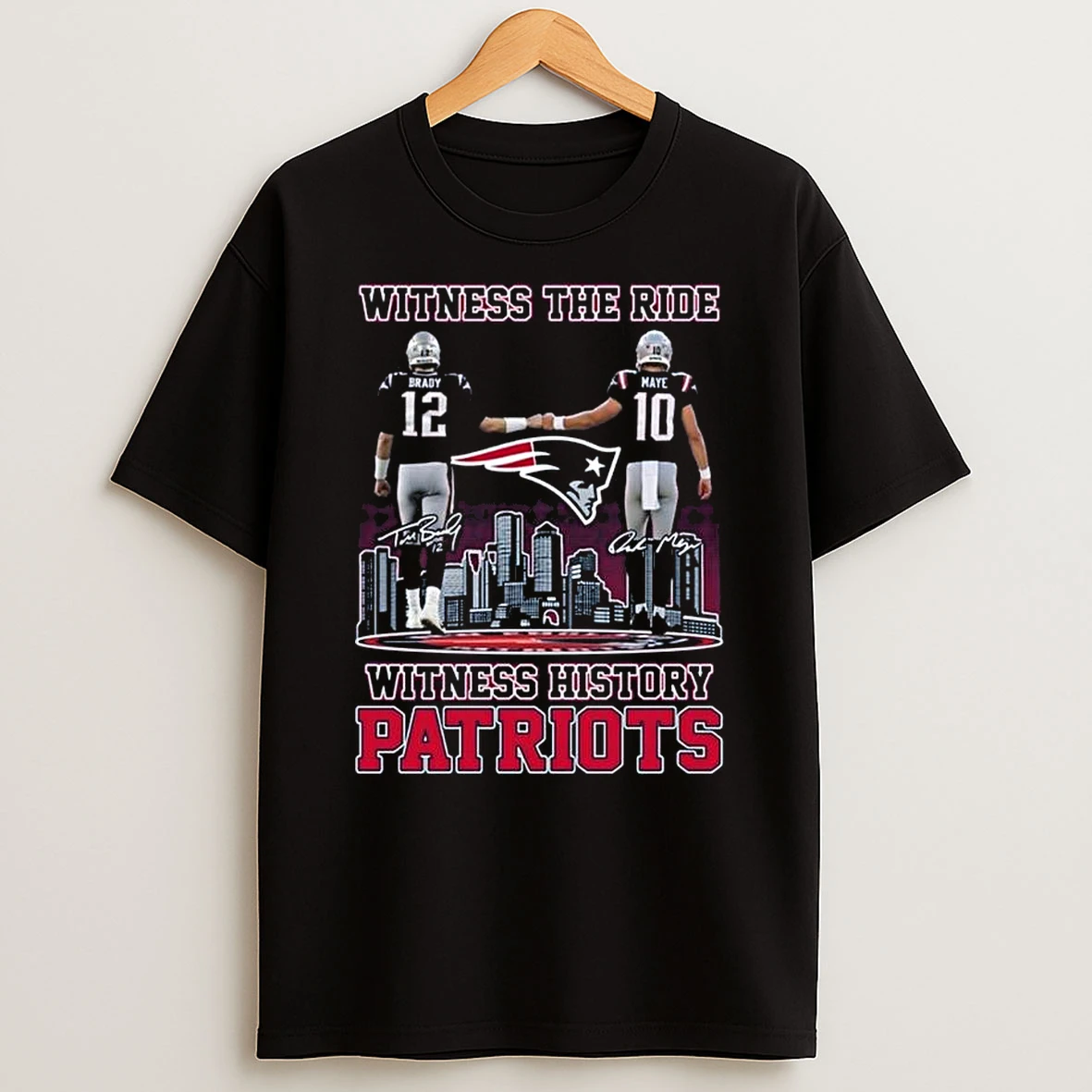 New England Patriots Tom Brady Drake Maye Witness The Ride 2025 Signatures Tshirt Hoodie