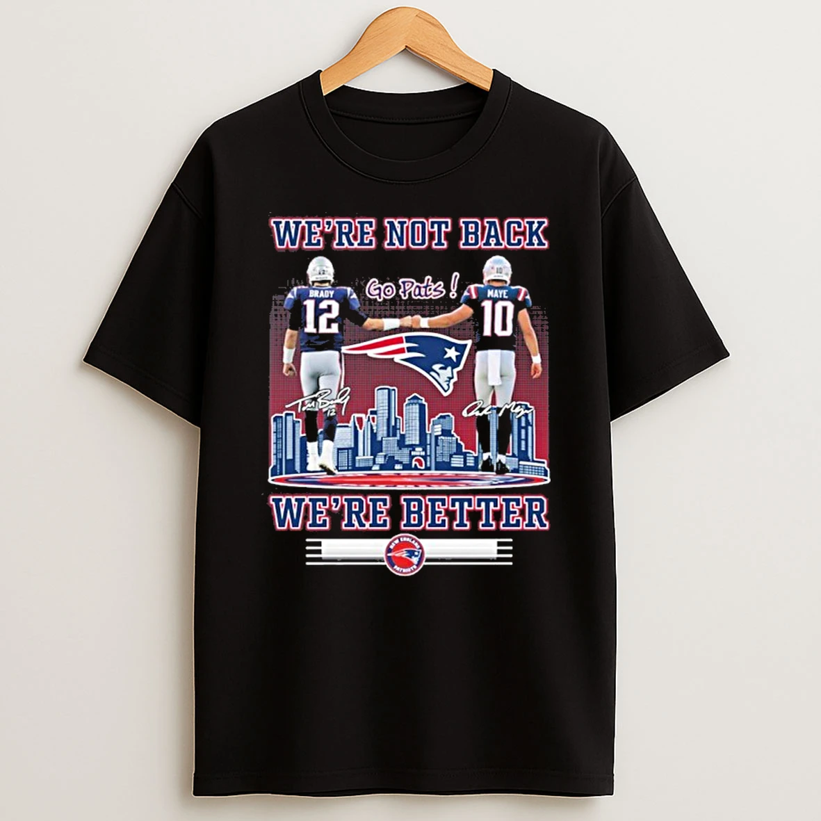 New England Patriots Were Not Back Were Better Tshirt Hoodie