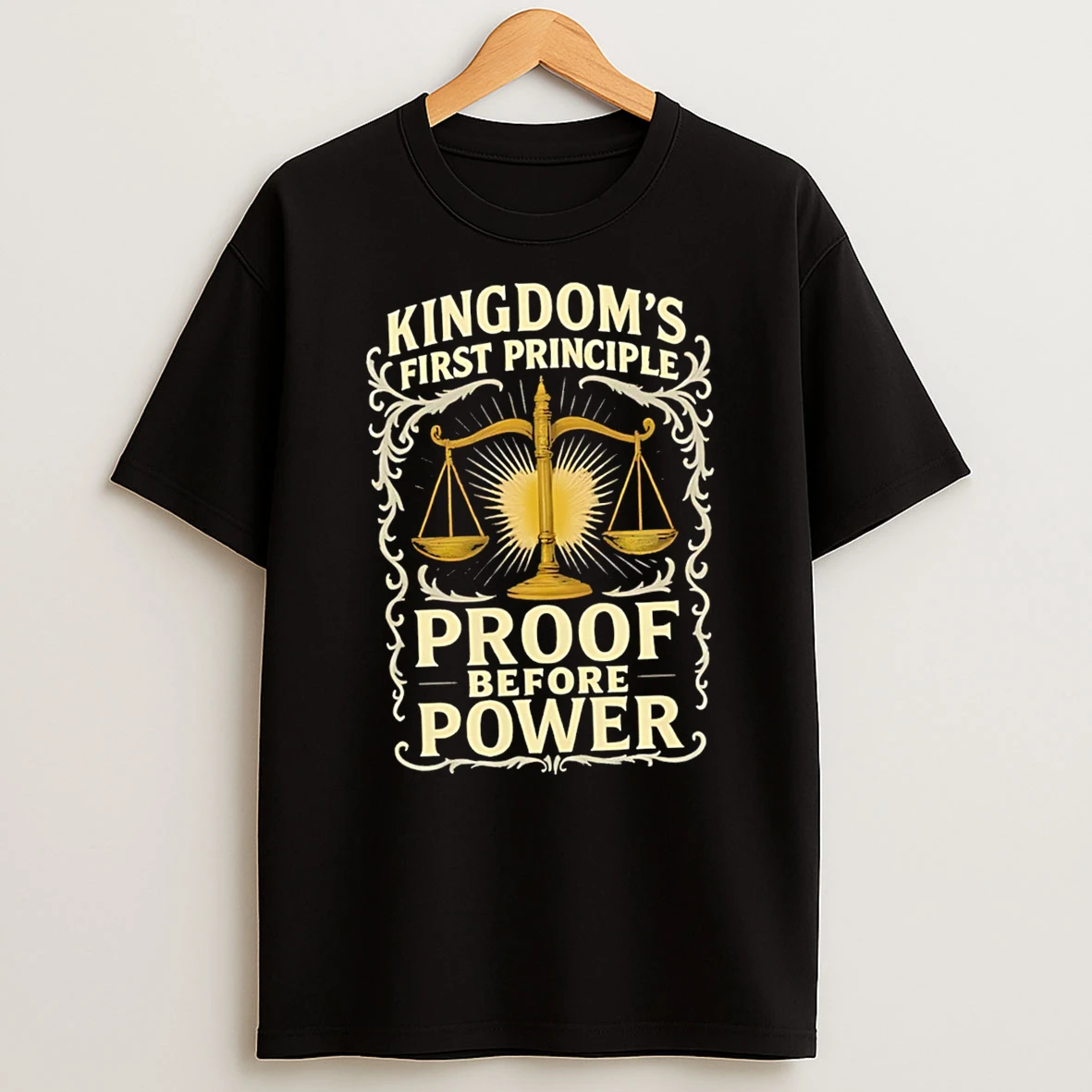 Nice Kingdoms First Principle Proof Before Power Tshirt Hoodie