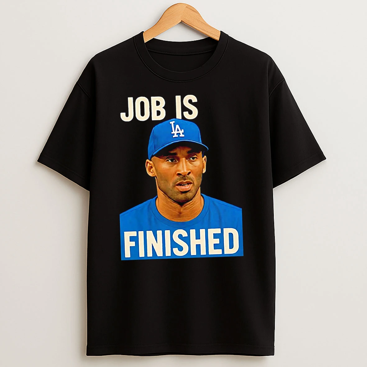 Nice Los Angeles Dodgers Job Is Finished Tshirt Hoodie