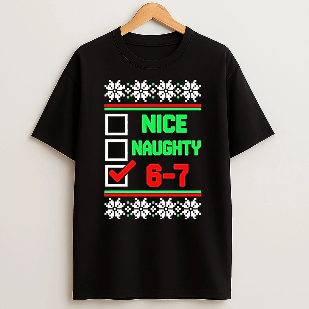Nice Naughty 6 7 67 Meme Ugly Christmas Tshirt Hoodie