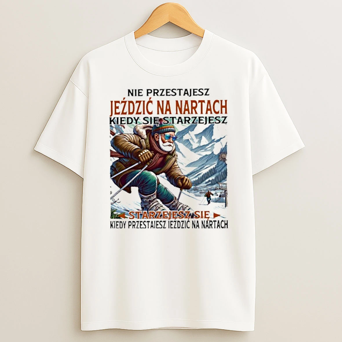 Nie Przestajesz Jezdzic Na Nartach Kiedy Sie Starzejesz Starzejesz Sie Kiedy Przes Jezdzic Na Nzrtach Tshirt Hoodie