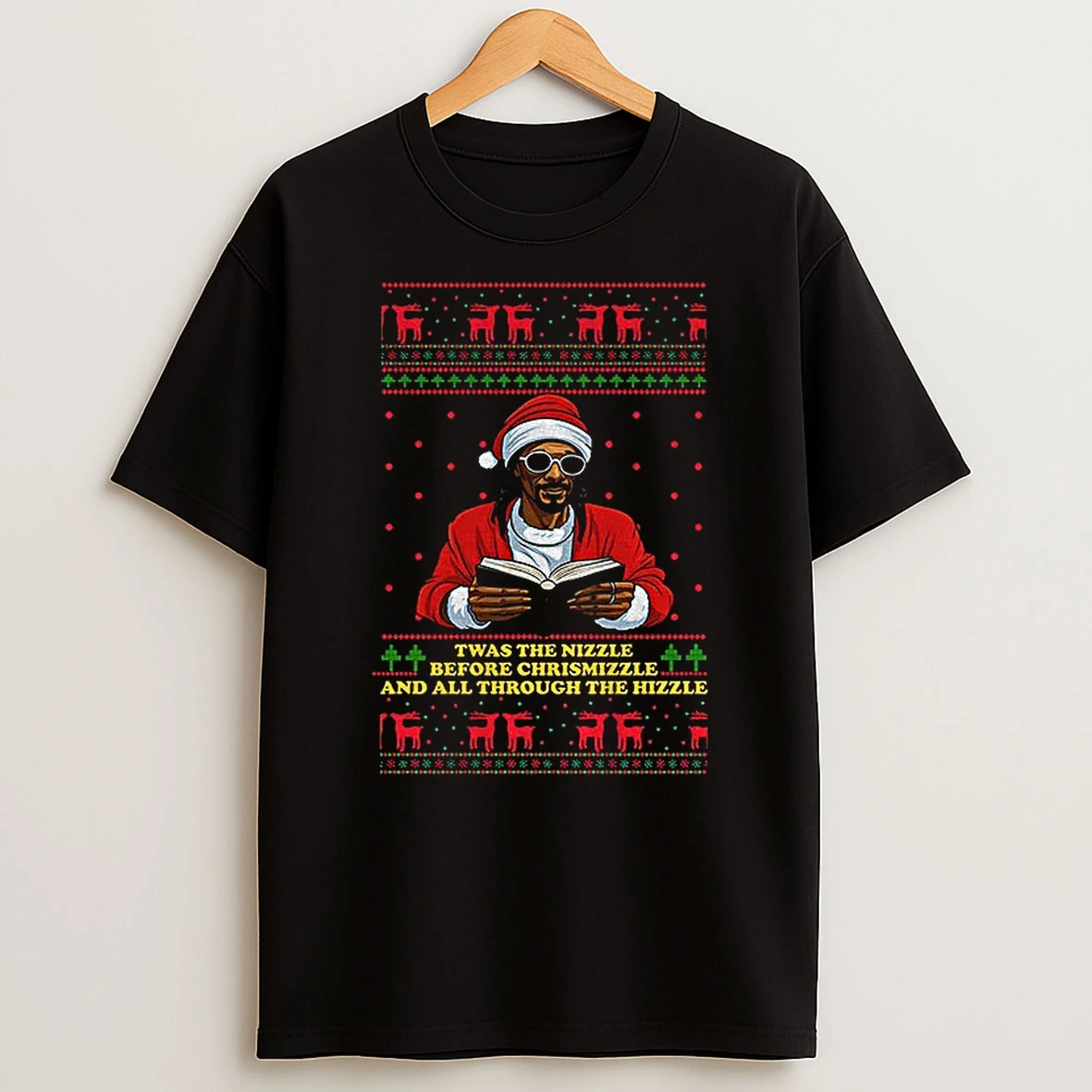Nizzle Man Twas The Nizzle Before Chrismizzle And All Through The Hizzle Christmas Tshirt Hoodie