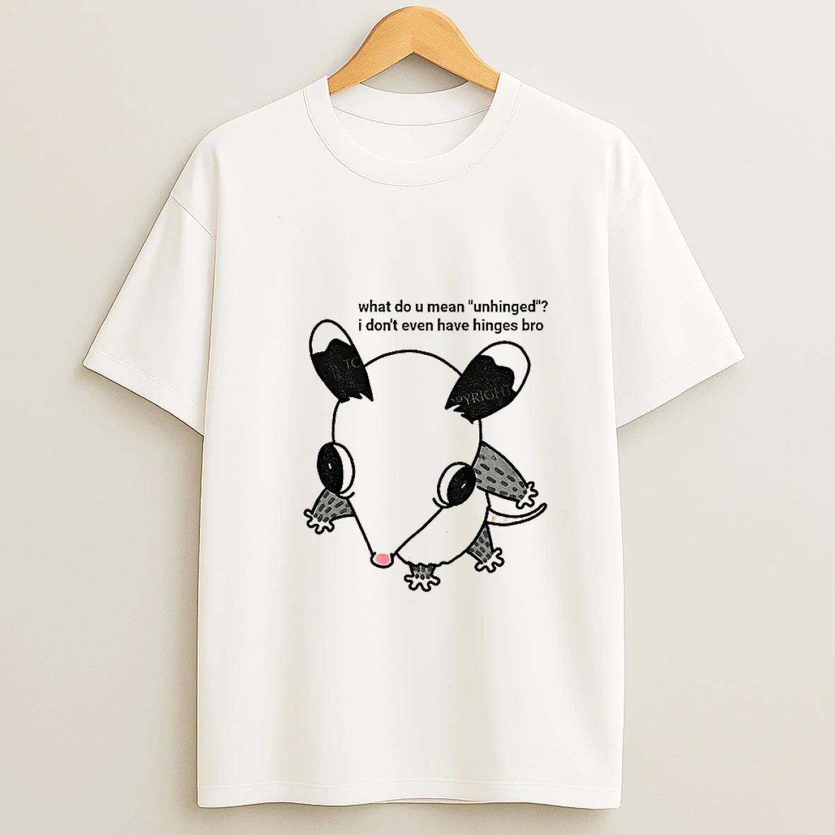 No Hinged Opossum What Do U Mean Unhinged I Dont Even Have Hinges Bro Tshirt Hoodie