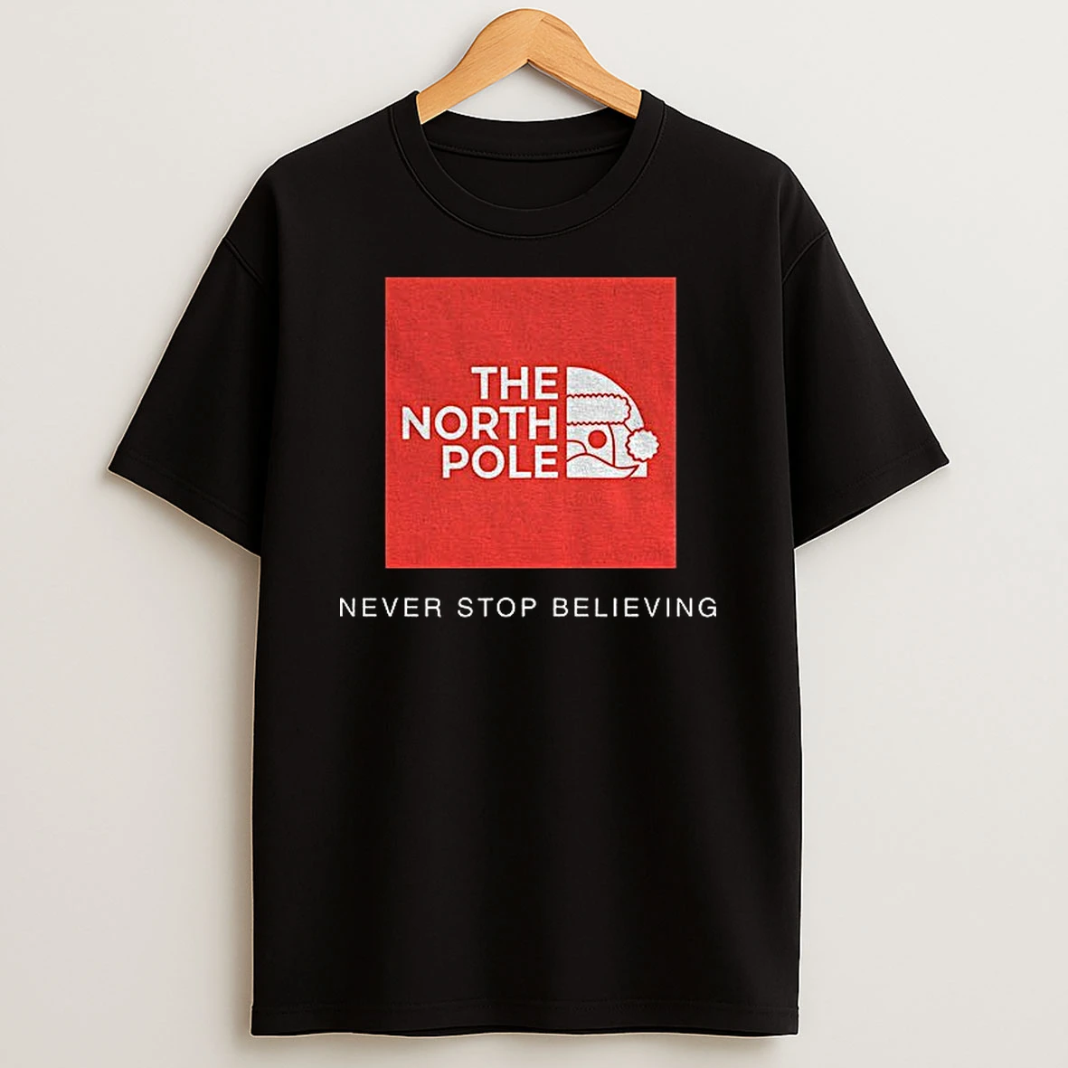 North Pole Never Stop Believing Christmas Tshirt Hoodie