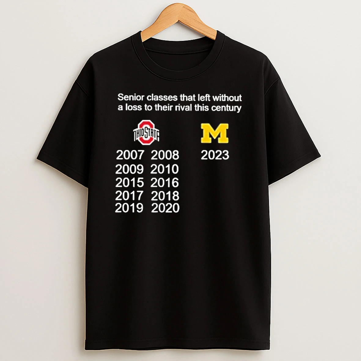 Ohio State Buckeyes Michigan Wolverines Senior Classes That Left Without A Loss To Their Rival This Century Tshirt Hoodie