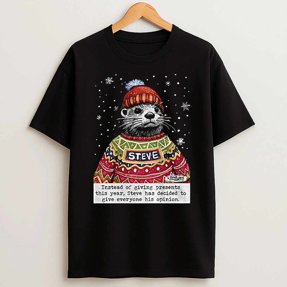 Opinions Steve Otter Christmas Instead Of Giving Presents This Year Tshirt Hoodie