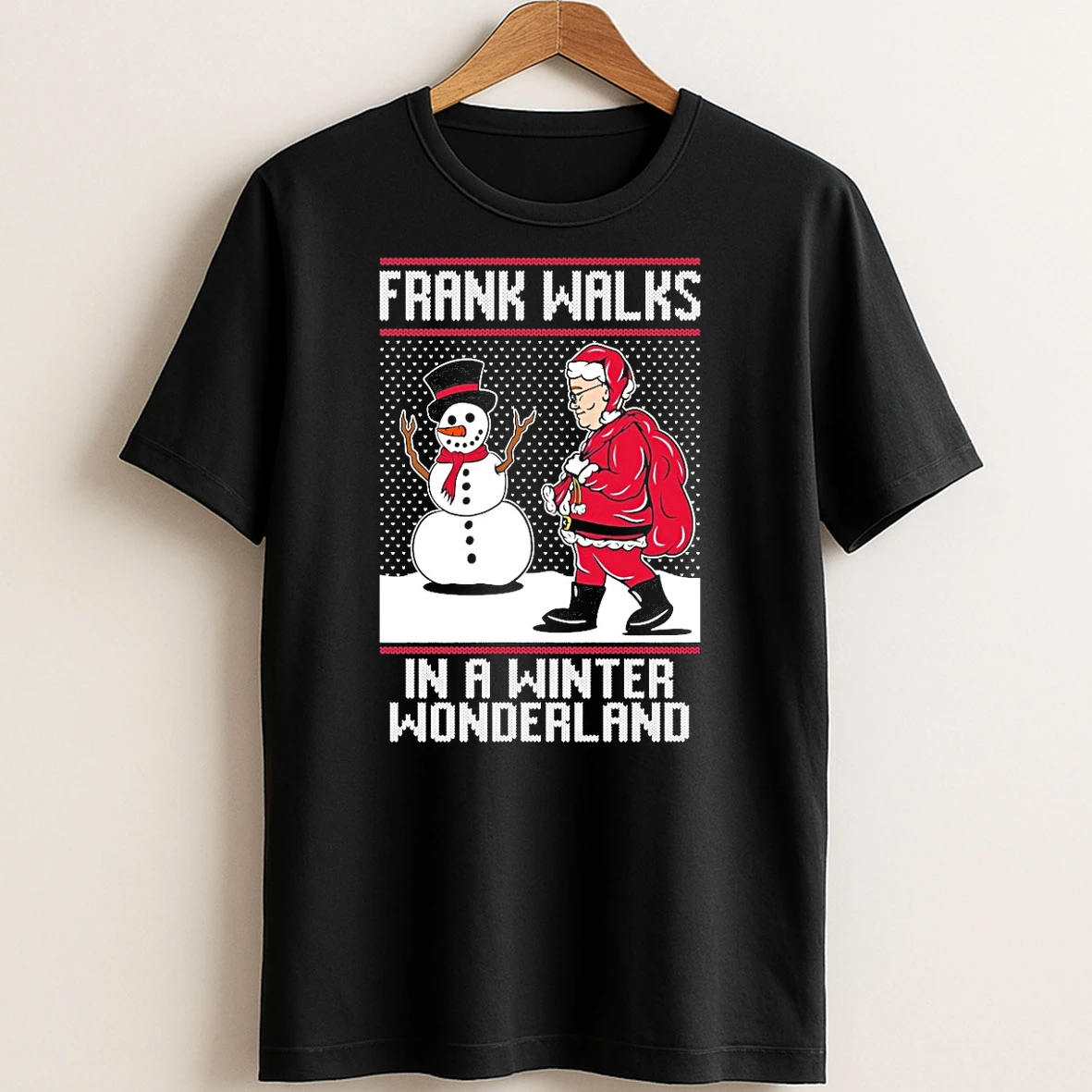 Original Frank Walks In A Winter Wonderland Ugly Christmas T Shirt Sweater