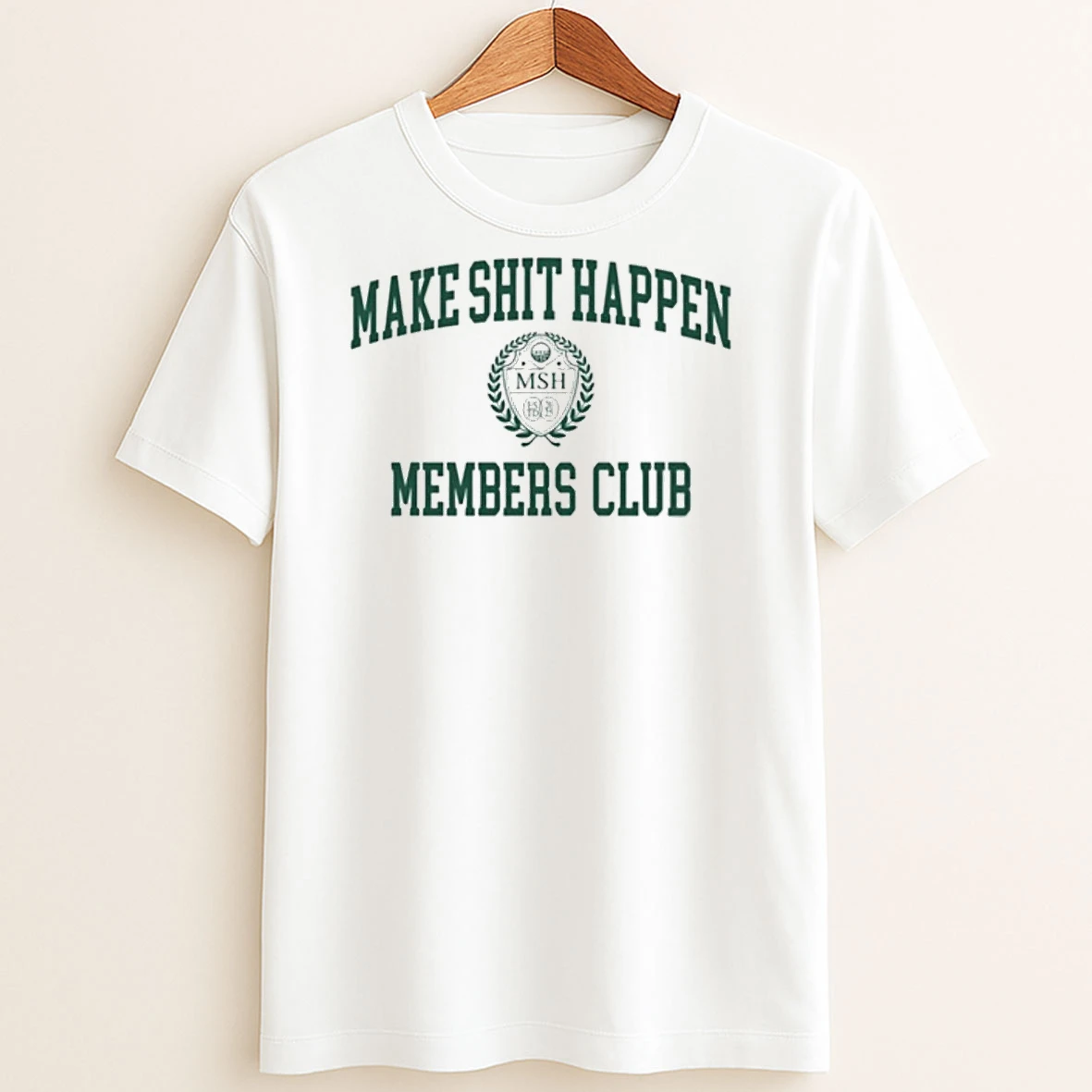 Original Make Shit Happen Members Club T Shirt Sweater