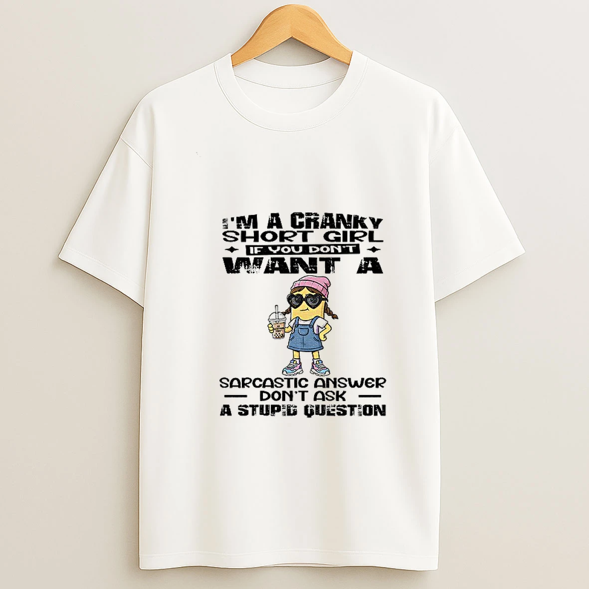 Ox077vvh Minion Im A Cranky Short Girl If You Dont Want A Sarcastic Answer Dont Ask A Stupid Question Tshirt Hoodie