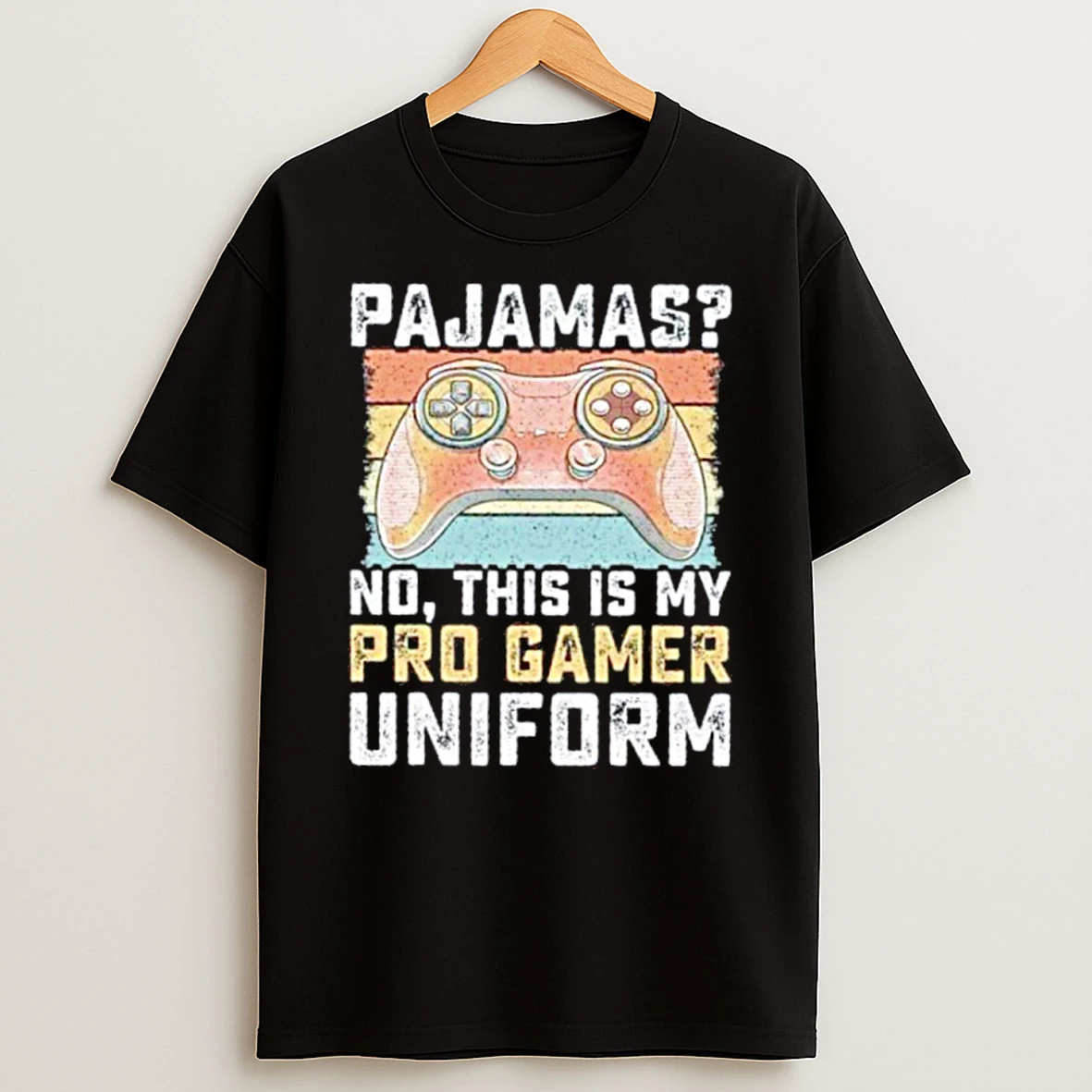 Pajamas No This Is My Pro Gamer Uniform Tshirt Hoodie
