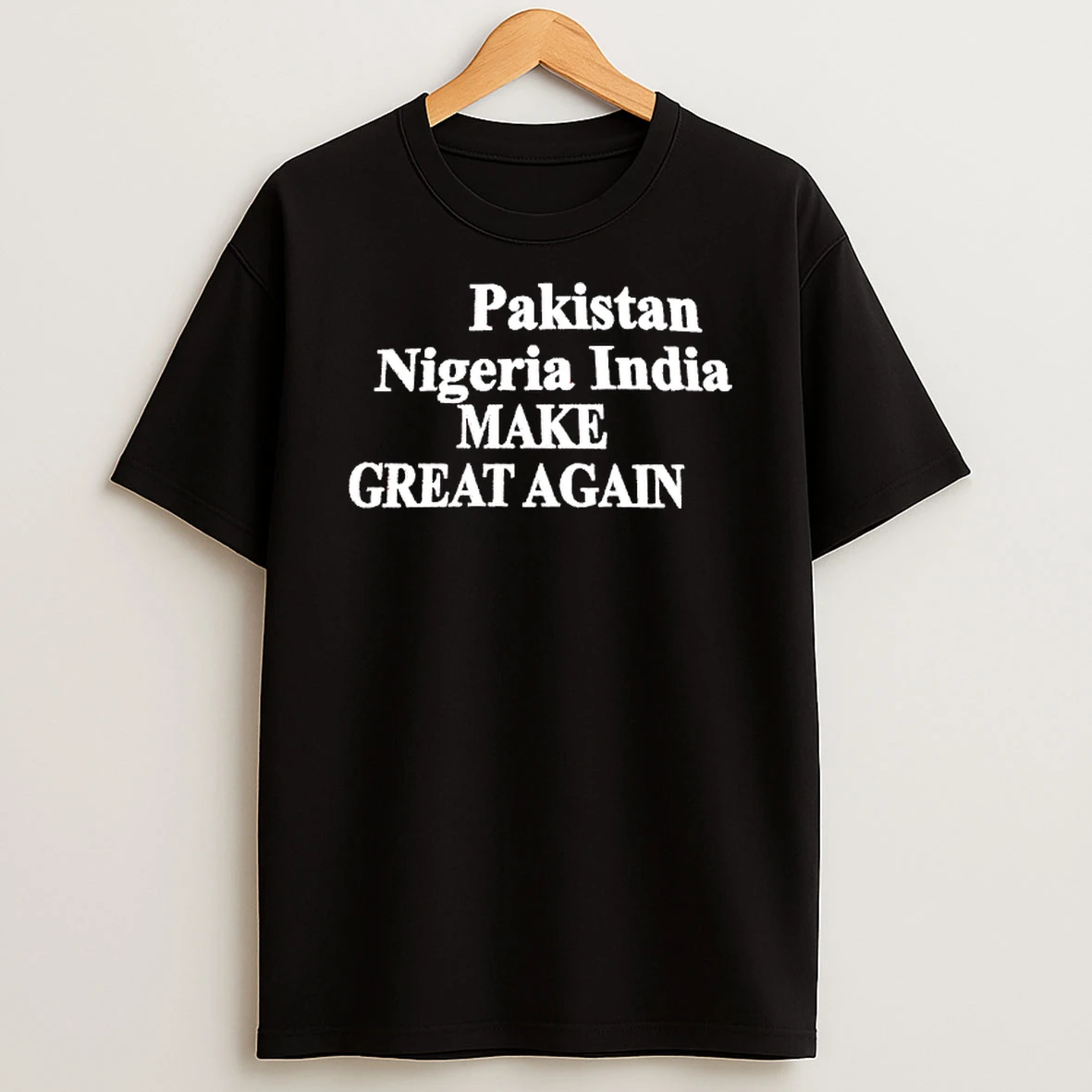 Pakistan Nigeria India Make Great Again Tshirt Hoodie