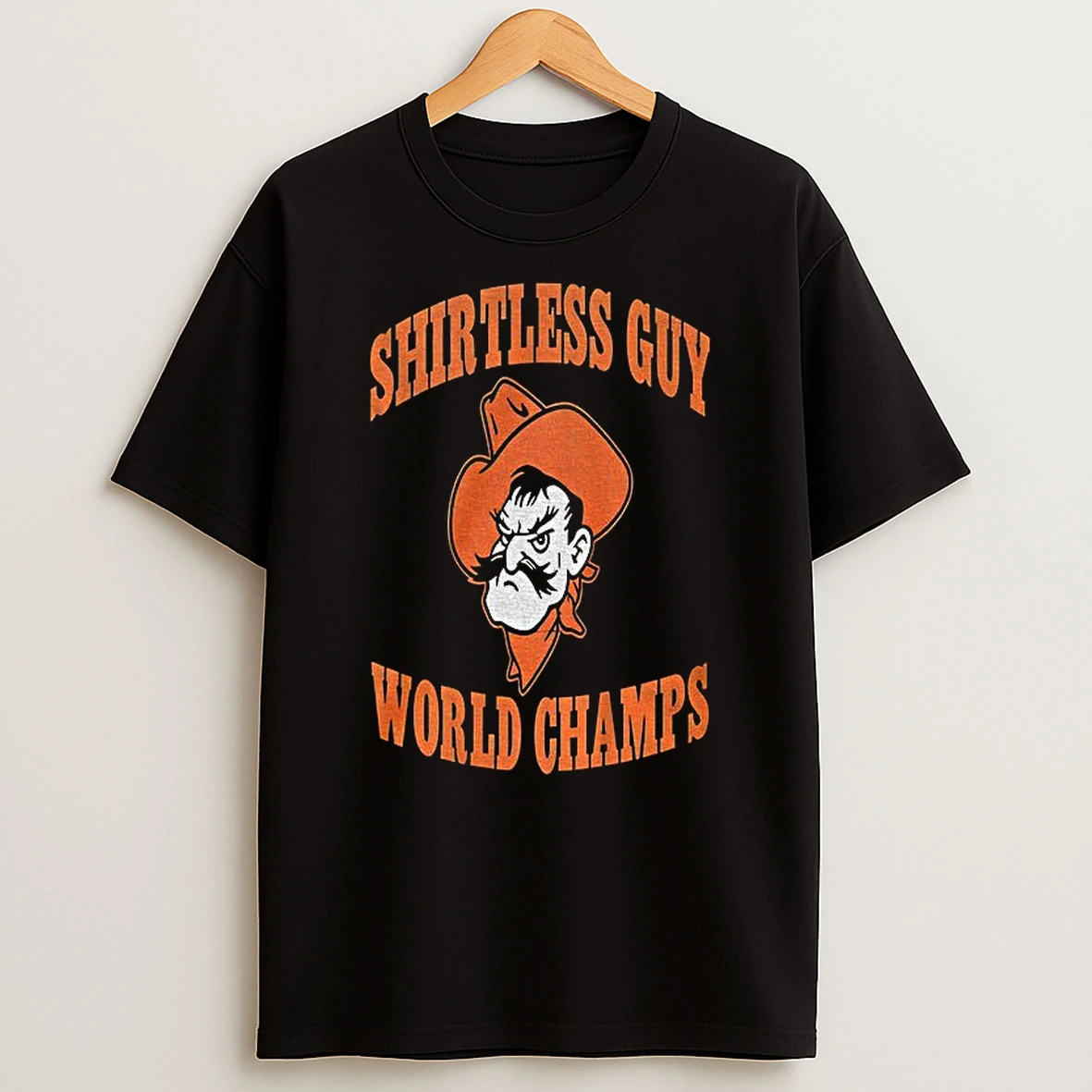 Pistol Pete Oklahoma State Cowboys Football Shirtless Guy World Champs Tshirt Hoodie