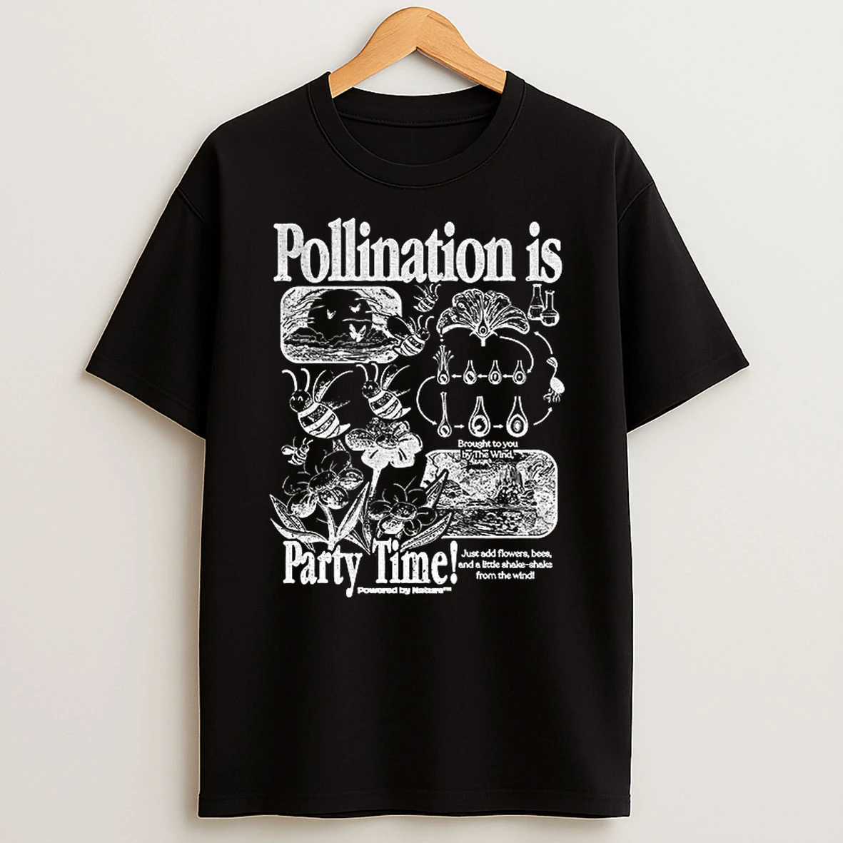 Pollination Is Party Time Just Ass Flowers Bees And A Little Vintage Tshirt Hoodie