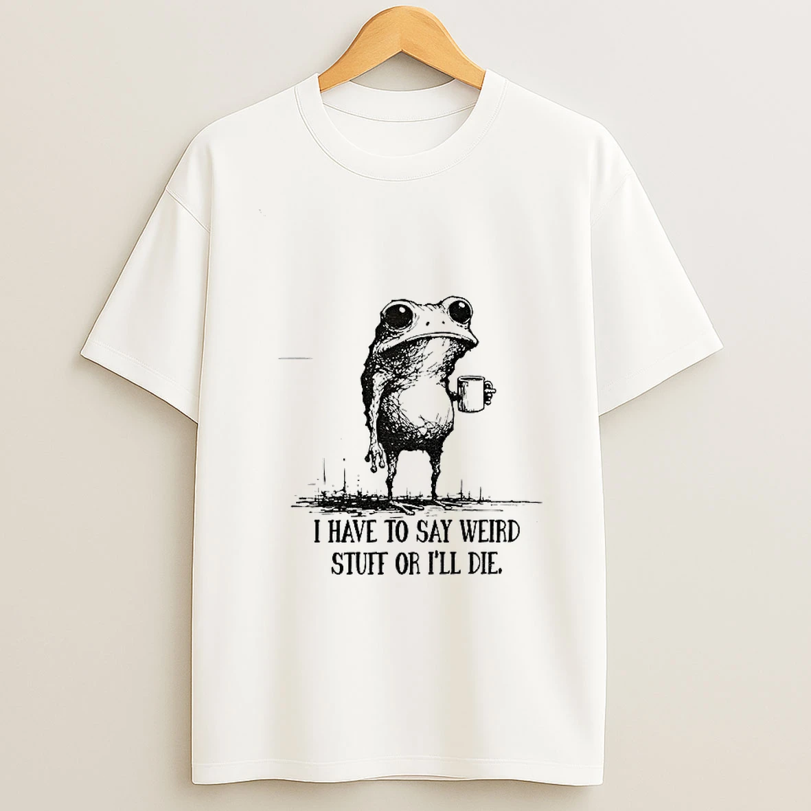 Portland Frog I Have To Say Weird Stuff Or I Will Die Tshirt Hoodie