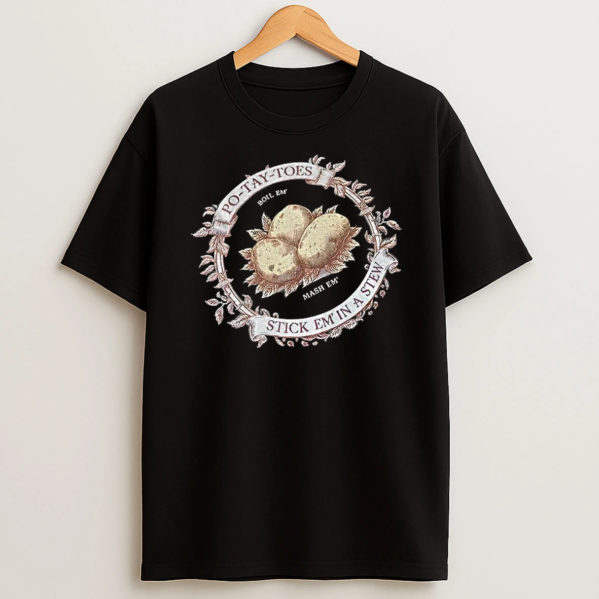 Potatoes Boil Em Mash Em Stick Em In A Stew Lord Of The Rings Tshirt Hoodie