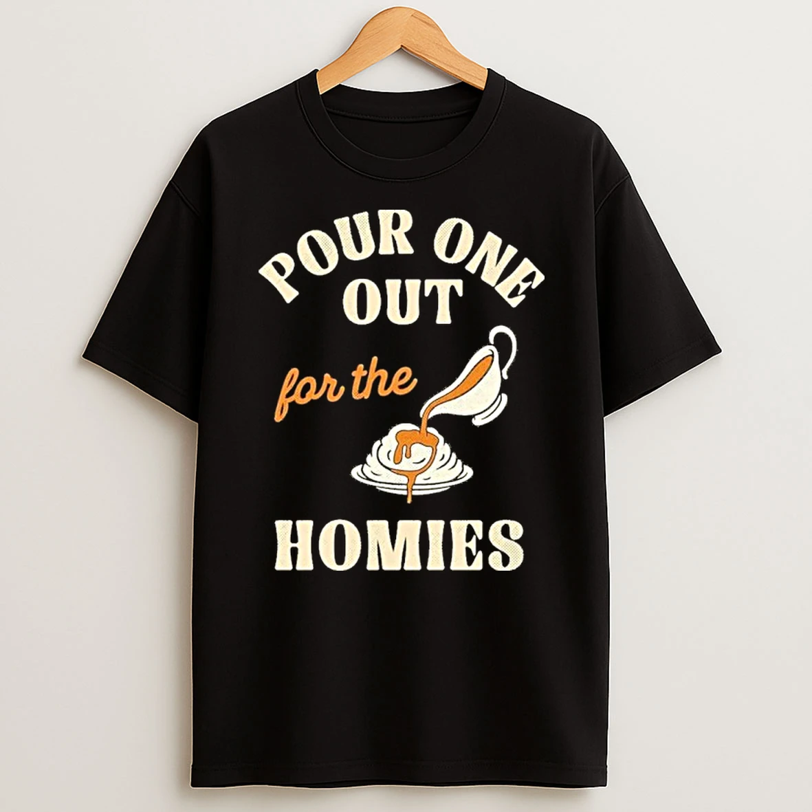 Pour One Out For The Homies Tshirt Hoodie