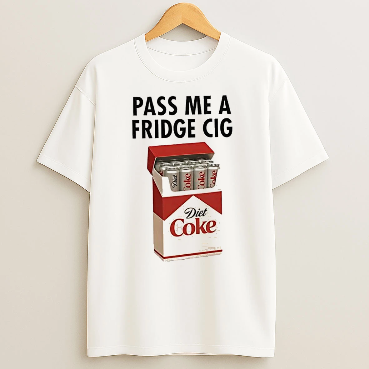 Premium Pass Me A Fridge Cig Diet Coke Tshirt Hoodie