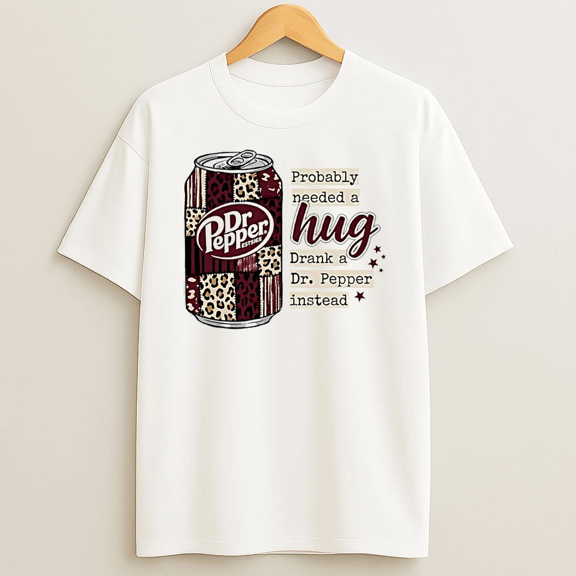 Probably Needed A Hug Drank A Dr Pepper Instead Circle Tshirt Hoodie
