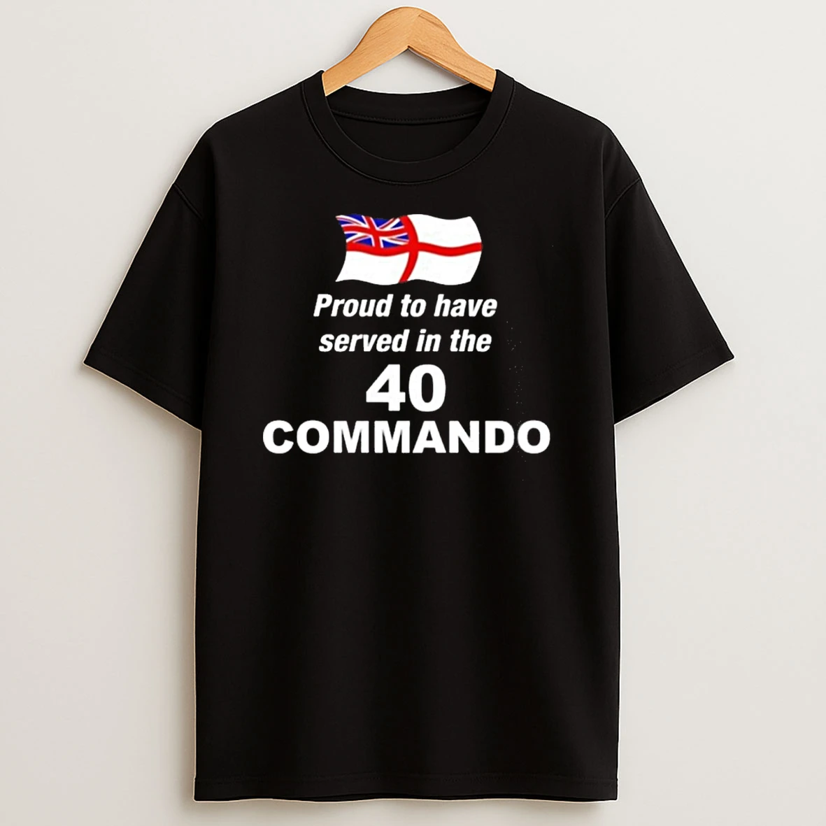Proud To Have Served In The 40 Commando Tshirt Hoodie