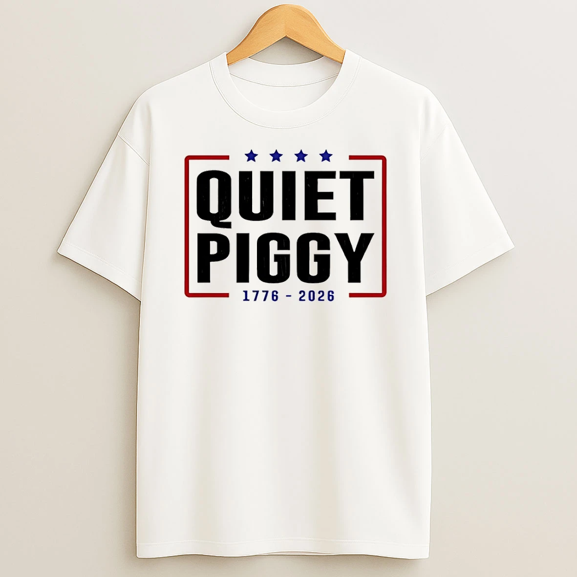 Quiet Piggy 1776 2026 Political Humor Tshirt Hoodie