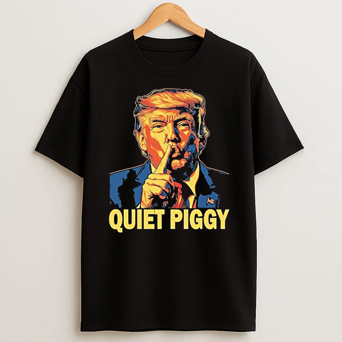 Quiet Piggy Funny Trump Viral Tshirt Hoodie