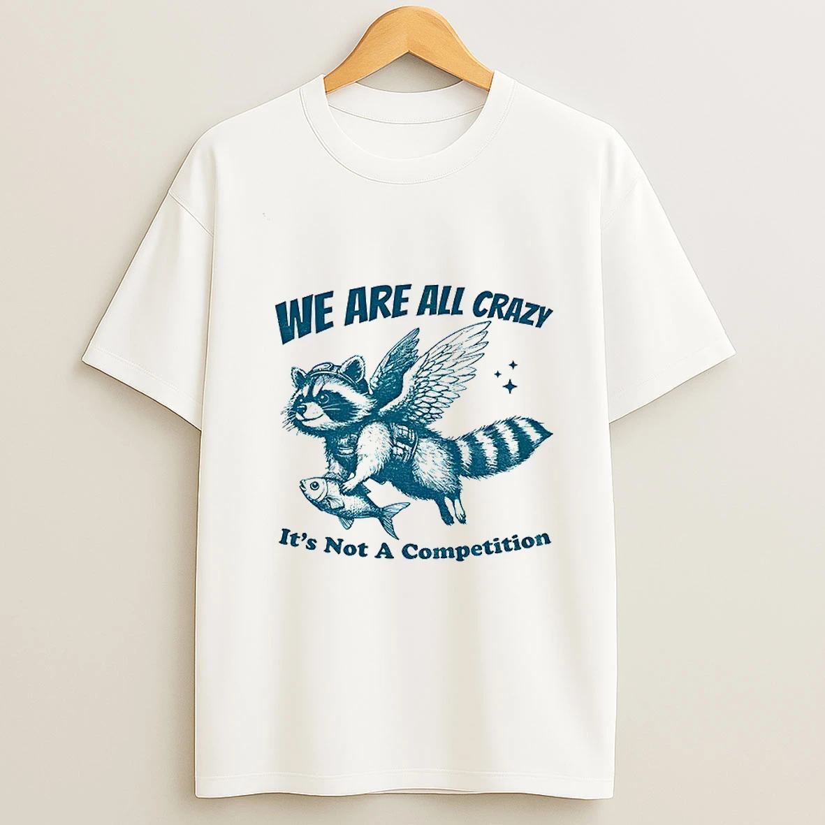 Raccoon Holding Fish Fly We Are All Crazy Its Not A Competition Tshirt Hoodie