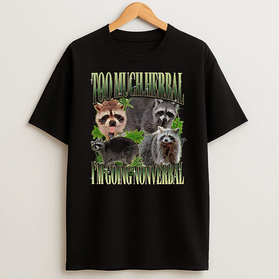 Raccoon Stoner 420 Too Much Herbal Im Going Nonverbal Graphic Tshirt Hoodie