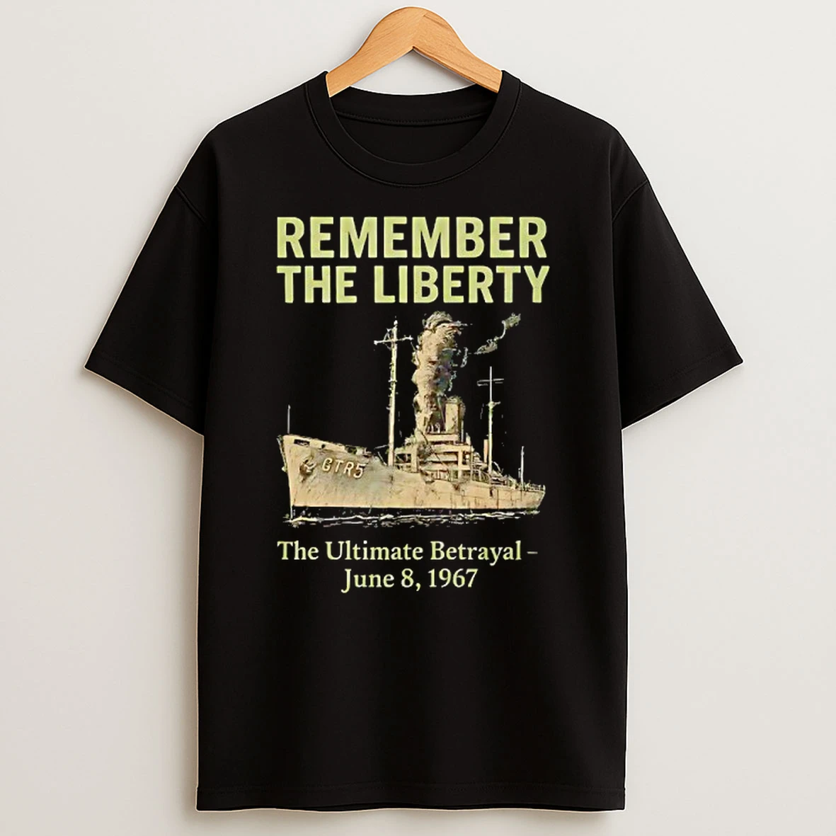 Remember The Liberty The Ultimate Betrayal June 8 1967 Tshirt Hoodie