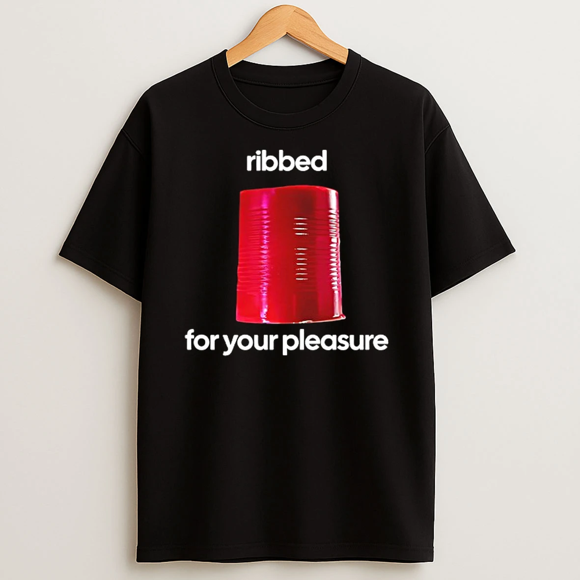 Ribbed For Your Pleasure Tshirt Hoodie
