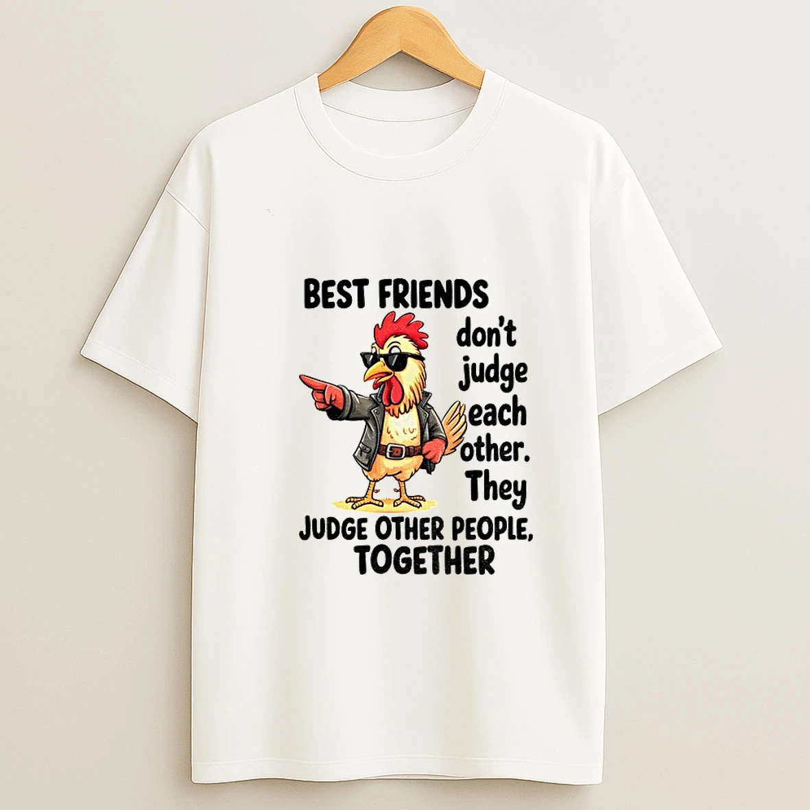 Rooster Best Friends Dont Judge Each Other They Judge Other People Together Tshirt Hoodie